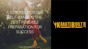 A Strong Positive Self Image is the Best Preparation for Success